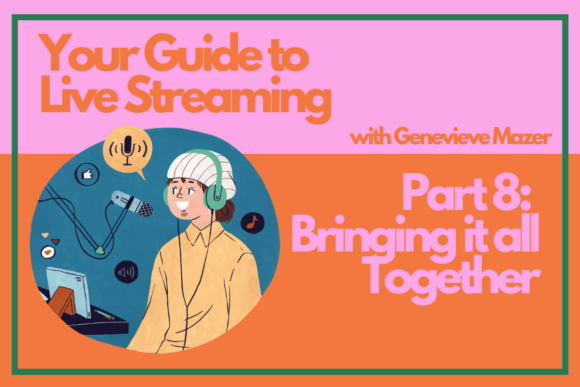 Download Your Guide to Live Streaming Part 8: Bringing It All Together - Stream Collection